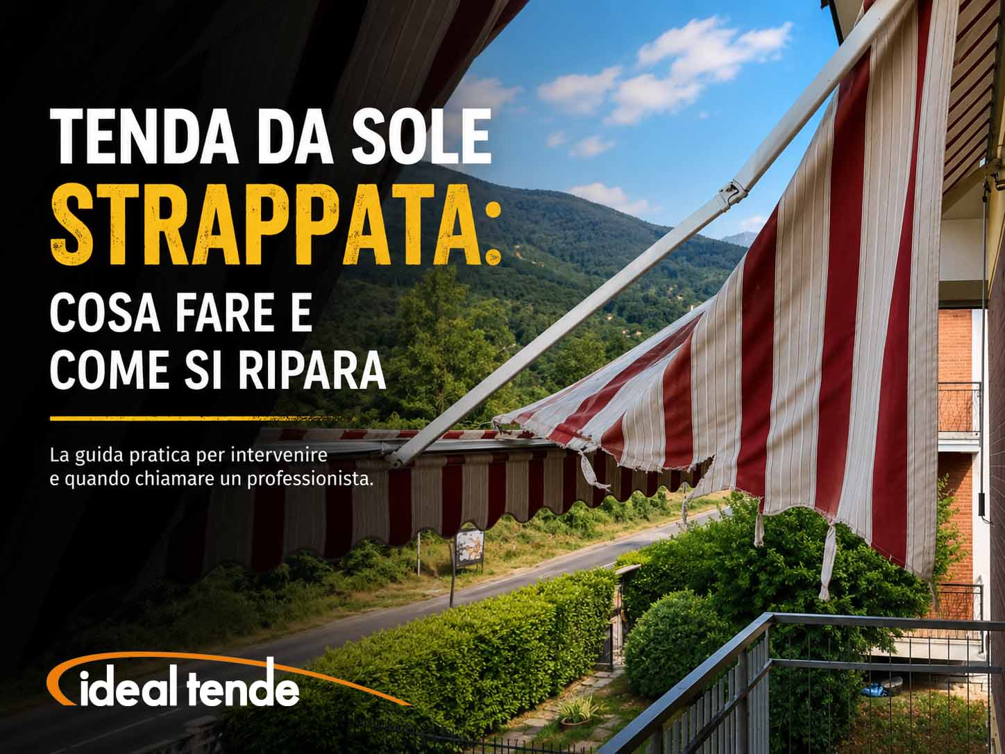 Tenda da sole strappata, cosa fare e come si ripara
